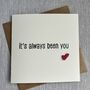 It's Always Been You Acrylic Heart Valentine's Day Card, thumbnail 1 of 3