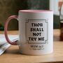 Thou Shall Not Try Me Coffee Mug For Mum, thumbnail 1 of 8