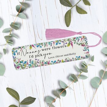 Personalised If Nans Were Flowers I'd Pick You Bookmark, 4 of 4