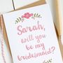 Personalised 'Be My Bridesmaid?' Card, thumbnail 2 of 7