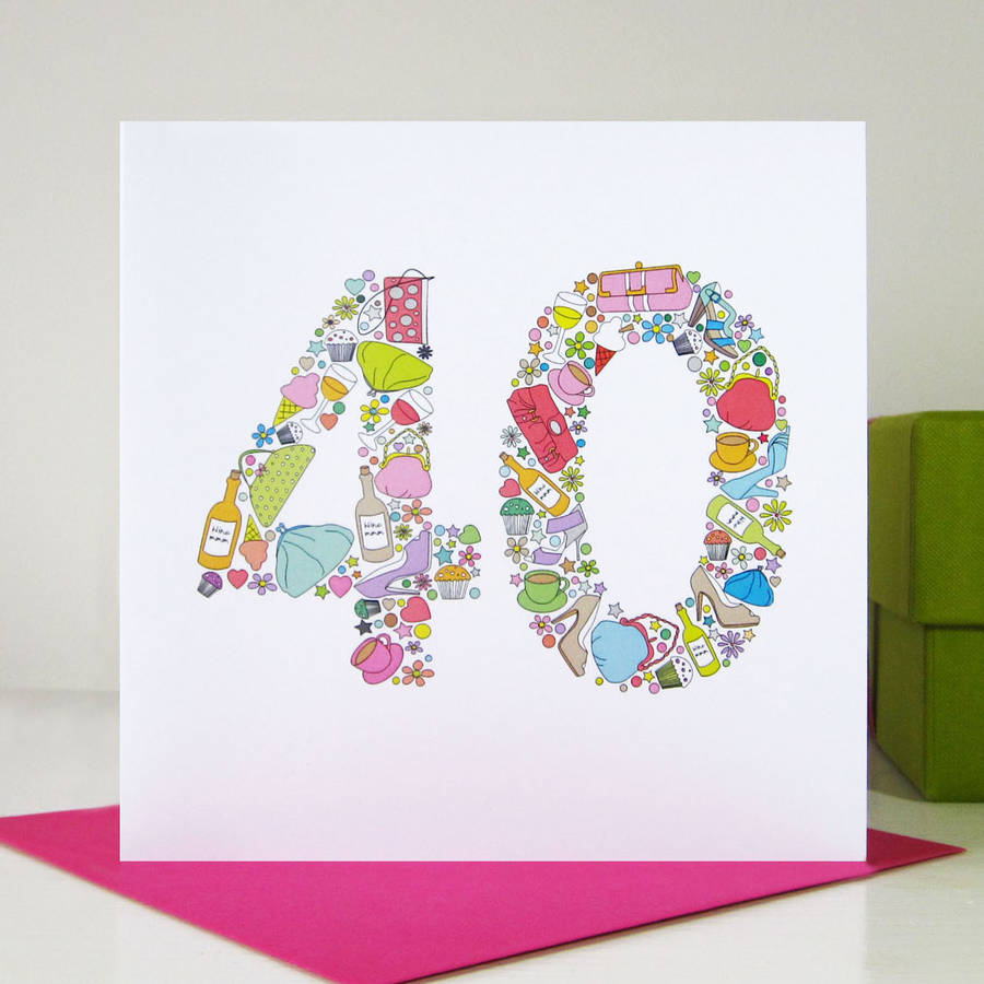 girlie things 40th birthday card by mrs l cards | notonthehighstreet.com