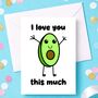 I Love You This Much Avocado Valentine’s Day Card, thumbnail 2 of 8