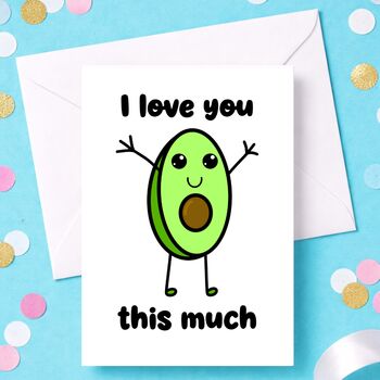 I Love You This Much Avocado Valentine’s Day Card, 2 of 8