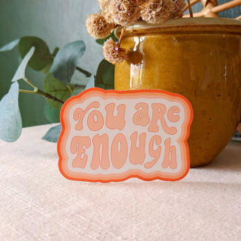 'You Are Enough' Empowering Sticker, 3 of 4