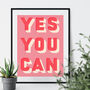 Yes You Can Bold Typographic Giclee Print, thumbnail 10 of 12