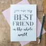 Foil 'Best Friend In The Whole World' Card, thumbnail 1 of 2