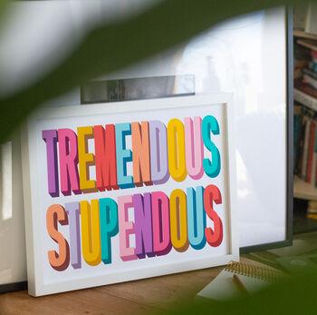 'Tremendous Stupendous' Colour Typography Print, 2 of 4