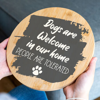 Dogs Or Cats Are Welcome In Our Home Sign, 5 of 7