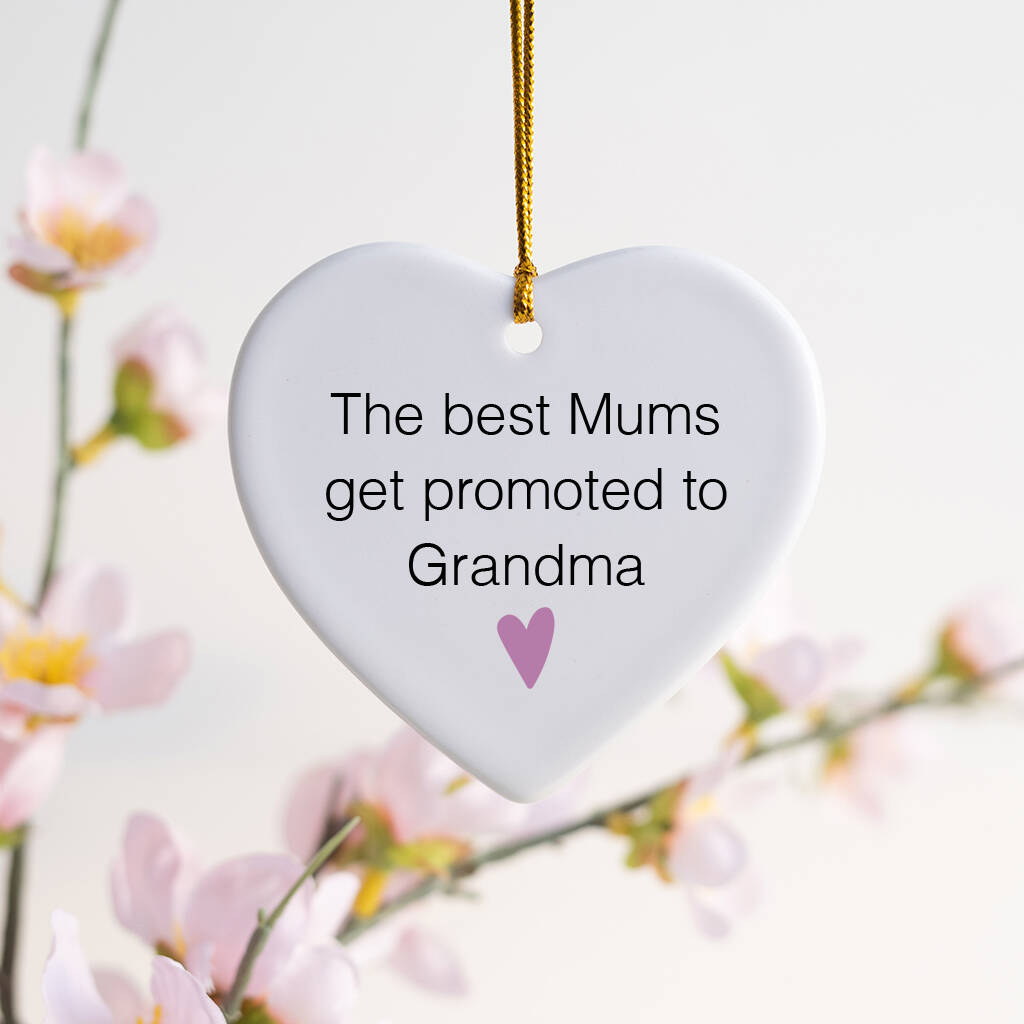 The Best Mums Get Promoted To Grandma Heart By Andrea Fays