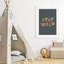 Stay Wild Colourful Lettering Nursery Print, thumbnail 1 of 10