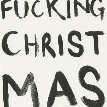 Happy F**King Christmas Risograph Card, 2 of 3