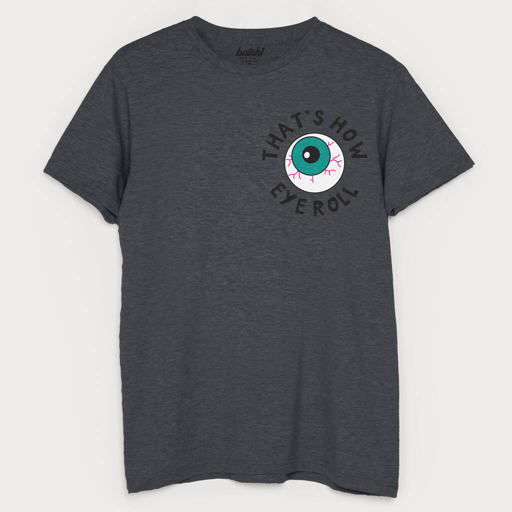 That's How Eye Roll Men's Graphic T Shirt, 1 of 2