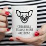 Funny Chihuahua Mug, thumbnail 1 of 4