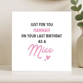 Last Birthday As A Miss Birthday Card For Her, 6 of 8