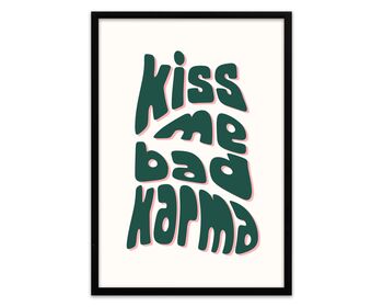 Kiss Me Bad Karma Print, 4 of 5