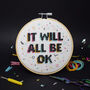 It Will Be Ok Cross Stitch Craft Kit, thumbnail 1 of 3