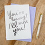 Foil 'You're Leaving?' I'll Miss You!' Card, thumbnail 1 of 2