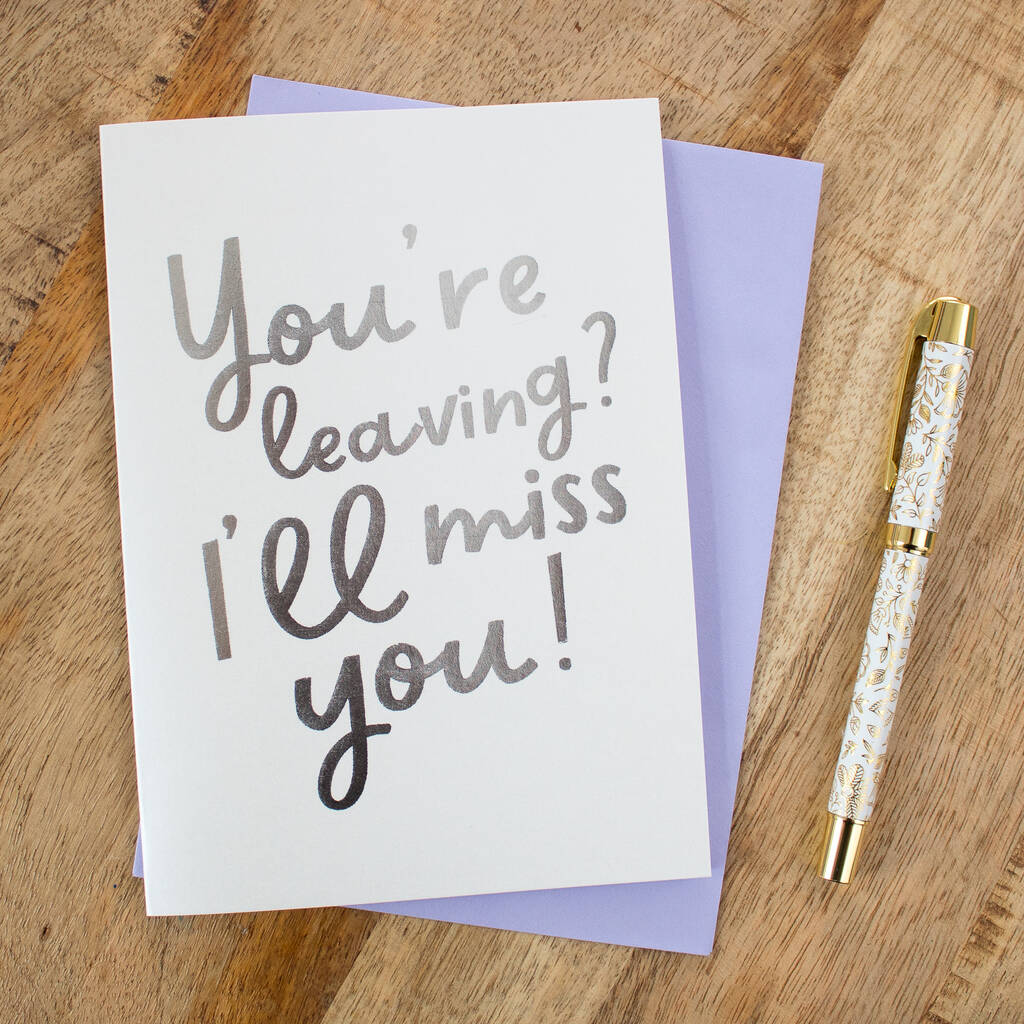 Foil 'You're Leaving?' I'll Miss You!' Card, 1 of 2