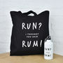 'Run? I Thought You Said Rum' Gym Tote Bag, thumbnail 3 of 6