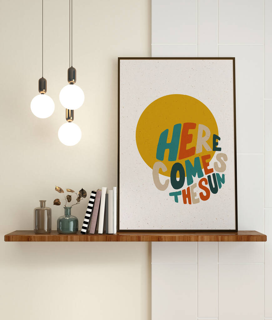 Here Comes The Sun Textured Hand Lettered Print, 1 of 6