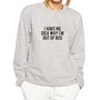 I Have No Idea What I'm Doing Out Of Bed Sweatshirt, thumbnail 2 of 2