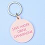 Save Water Drink Champagne Keytag, thumbnail 1 of 2
