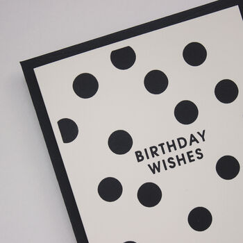 Monochrome Polka Dot Birthday Card, 4 of 6