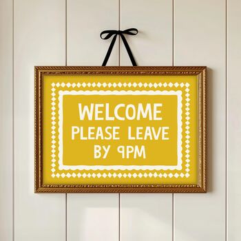 Welcome Please Leave By Nine Print, 3 of 5