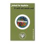 It Will All Work Out Polish Enamel Pin Badge Gift, thumbnail 2 of 3