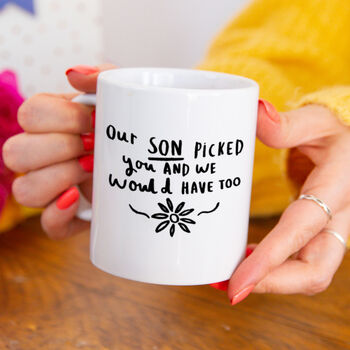 'Our Son Picked You' Daughter In Law Mug, 2 of 7