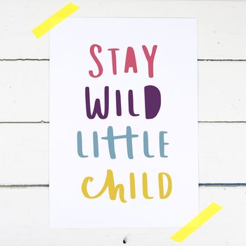 Stay Wild Little Child Nursery Print, 3 of 6