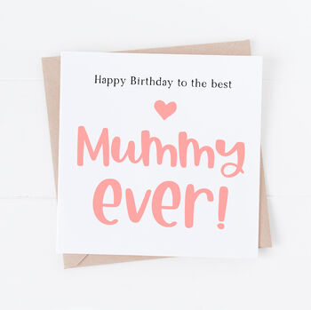 Birthday Card For The Best Mum Or Mummy Ever, 2 of 2