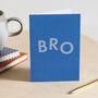 'Bro' Funny Birthday Card For Brother, thumbnail 1 of 5