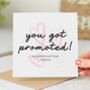 'You Got Promoted' Personalised Card, thumbnail 1 of 2