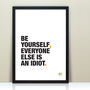 Funny Inspirational 'Be Yourself' Quote Print, thumbnail 3 of 4