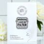 Warning I Have No Filter Enamel Pin Badge, thumbnail 1 of 8