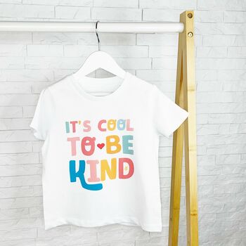 Its Cool To Be Kind Kids Positivity T Shirt, 2 of 3