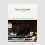 This Is Home: The Art Of Simple Living, thumbnail 2 of 4