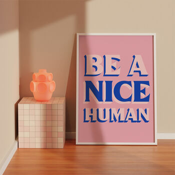 Be A Nice Human Print, 2 of 5