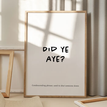 'Did Ye Aye' Scottish Print, 2 of 2