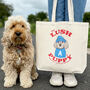 Personalised My Lush Puppy Tote Bag, thumbnail 1 of 9