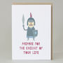 'Prepare For The Knight Of Your Life' Card, thumbnail 1 of 5