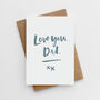 'Love You Dad' Father's Day Card, thumbnail 1 of 4