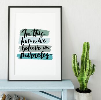 In This Home We Believe In Miracles Print, 2 of 7