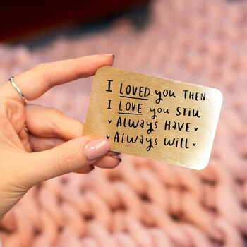 'I Loved You Then, Love You Still' Wallet Card, 3 of 8