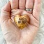 A Little Hug, Tiny Hug Token, Olive Wood, thumbnail 2 of 6