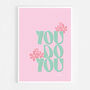 You Do You Print Three Colour Options, thumbnail 11 of 12
