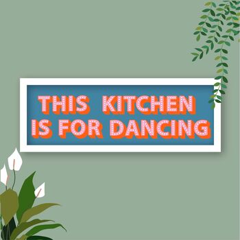 This Kitchen Is For Dancing Framed Print, 3 of 12