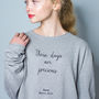 Personalised ‘These Days Are Precious’ Eco Jumper, thumbnail 1 of 6