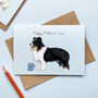 Border Collie Dog Father's Day Card, thumbnail 1 of 2